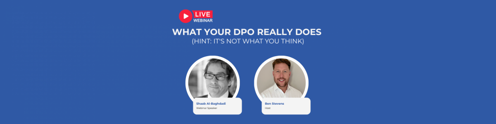 Webinar - What Your DPO Really Does (Hint: It's Not What You Think)